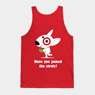 Have You Joined The Cirlce? Tank Top